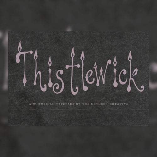 Thistlewick Font