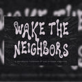 Wake the Neighbors Font, preview 1