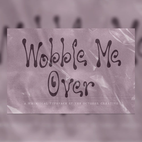 Wobble Me Over Font