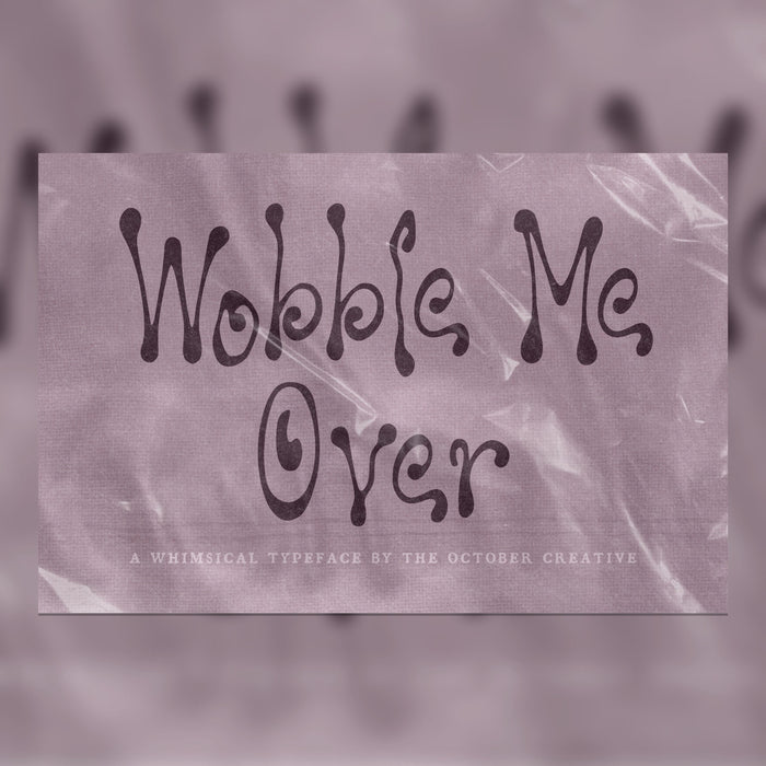 Wobble Me Over Font