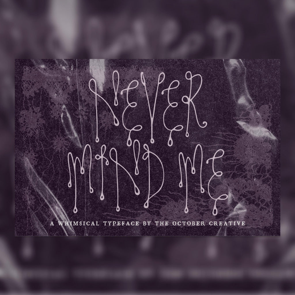 Never Mind Me Font, preview 1