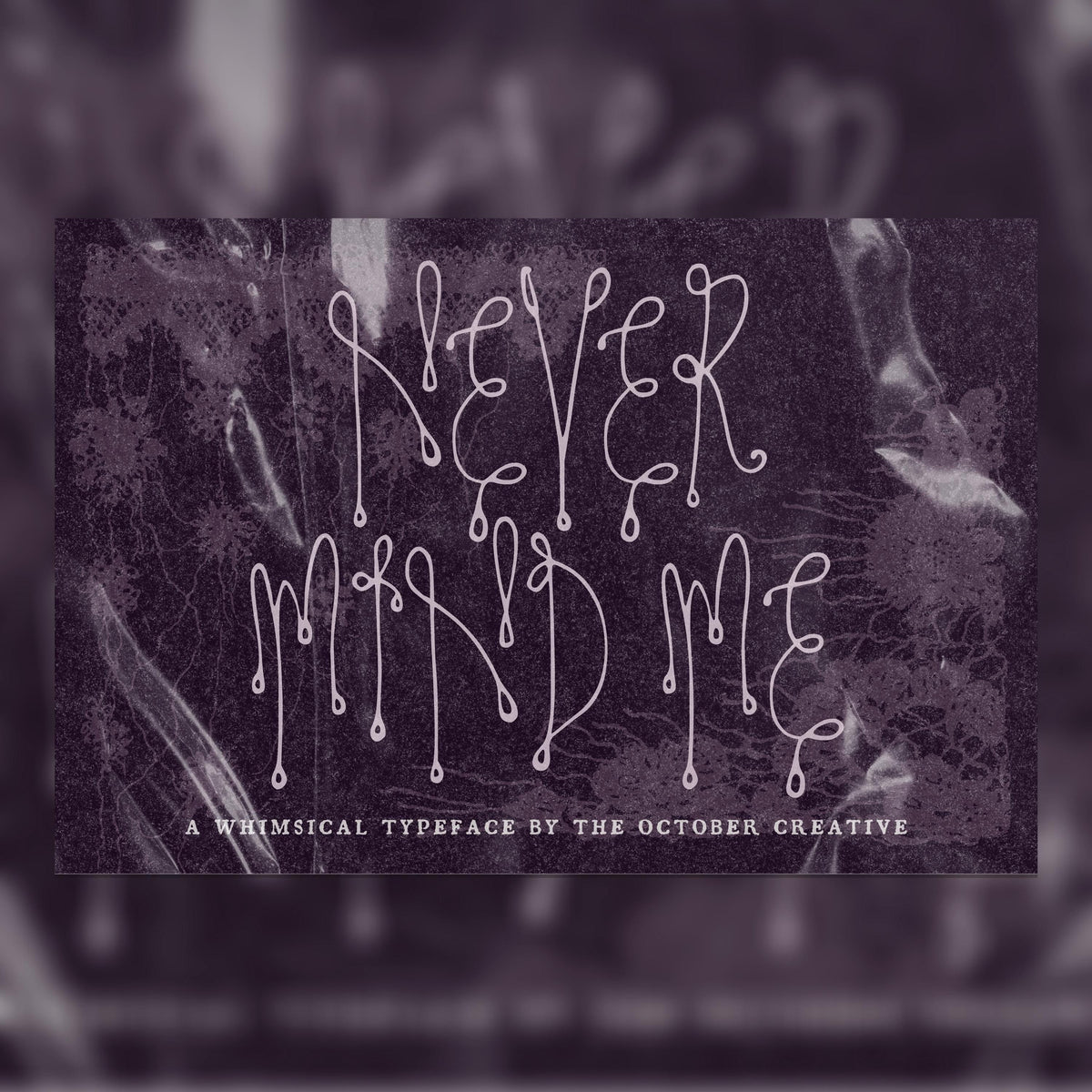 Never Mind Me Font, preview 1